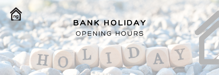 ng homes office will be closing for the Late May Bank Holiday